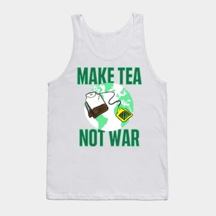 Make Tea Not War Tank Top